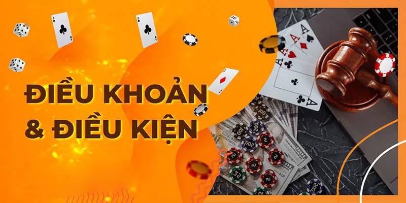 Điều Khoản Chung – Luật Chơi Cần Biết
